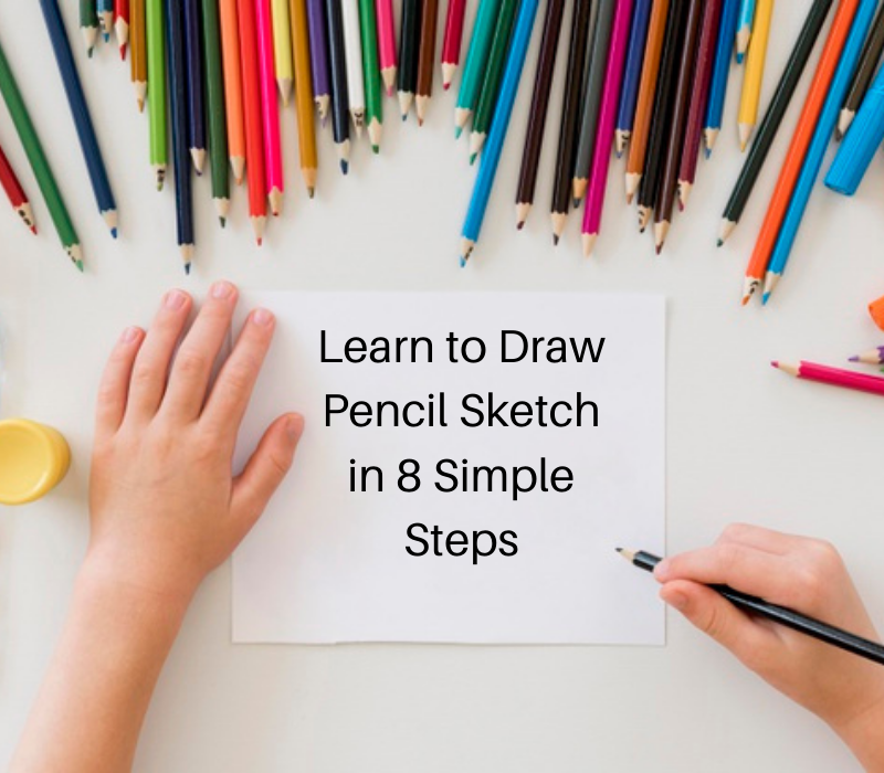 Learn to Draw Pencil Sketch in 8 Simple Steps - Pencil Perceptions